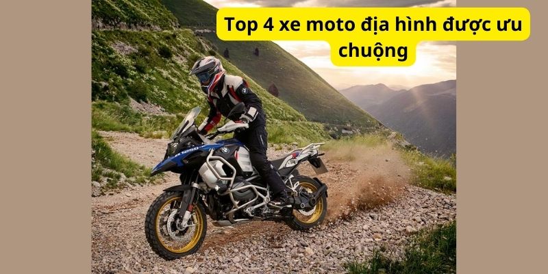 Top 4 Xe Moto địa Hình được ưu Chuộng